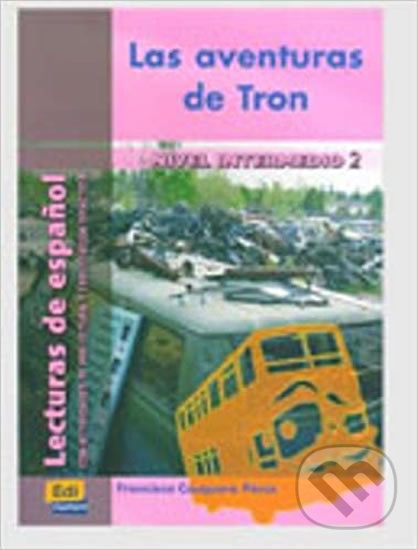 Levně Las aventuras de Tron (Lecturas graduadas Intermedio - Libro) - kniha z kategorie Beletria