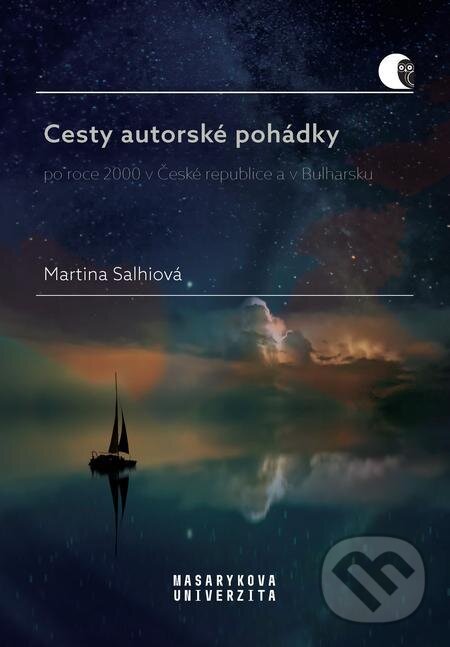 Cesty autorské pohádky - Martina Salhiová, Muni Press, 2022