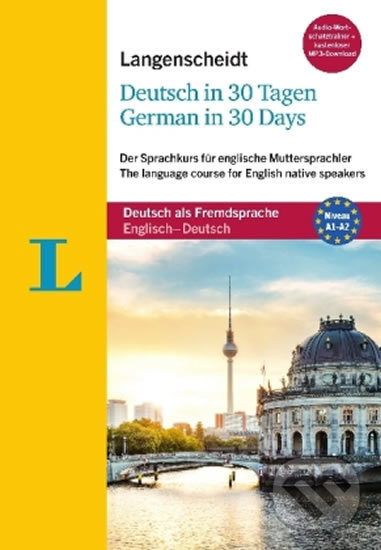 Levně Langenscheidt Deutsch in 30 Tagen: German in 30 days, mit2 Audio-CDs, 1 MP3-CD und MP3-Download - kniha z kategorie Jazykové učebnice a slovníky