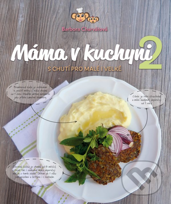 Levně Máma v kuchyni 2 (S chutí pro malé i velké) - Barbora Charvátová - kniha z kategorie Kuchárske knihy
