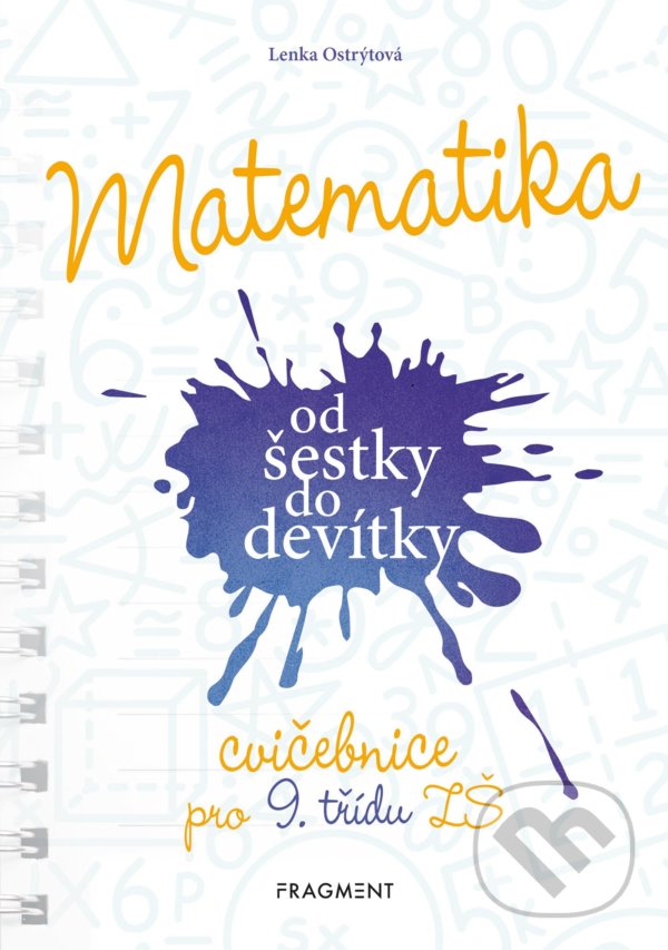 Levně Matematika od šestky do devítky (Cvičebnice pro 9. třídu ZŠ) - kniha z kategorie 2. stupeň