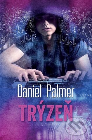 E-kniha: Trýzeň (Daniel Palmer). OLDAG, 2019