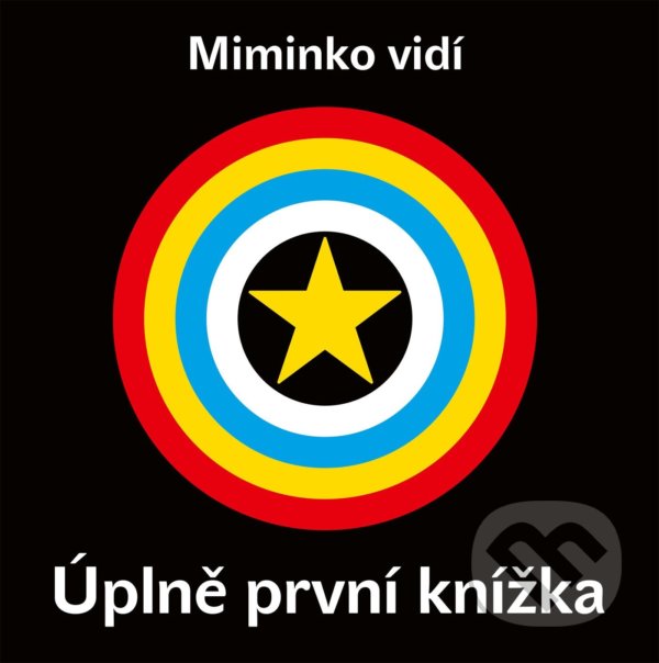 Levně Miminko vidí: Úplně první knížka - Kolektiv - kniha z kategorie Pre deti a mládež