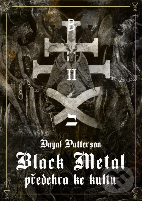Levně Black Metal: Předehra ke kultu - Dayal Patterson - kniha z kategorie Dejiny hudby