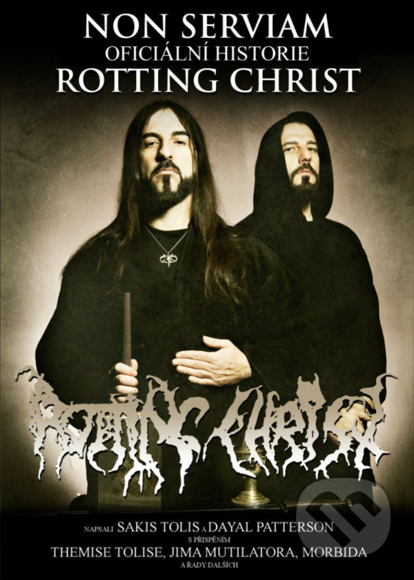 Levně Rotting Christ (Non Serviam. Oficiální historie) - Sakis Tolis a Dayal Patterson - kniha z kategorie Dejiny hudby