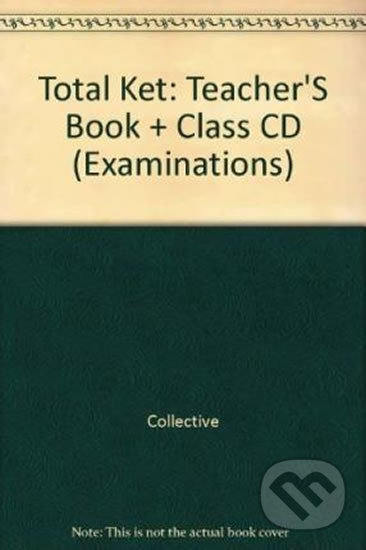 Levně Total Ket: Teacher´S Book + Class CD - kniha z kategorie Jazykové učebnice a slovníky