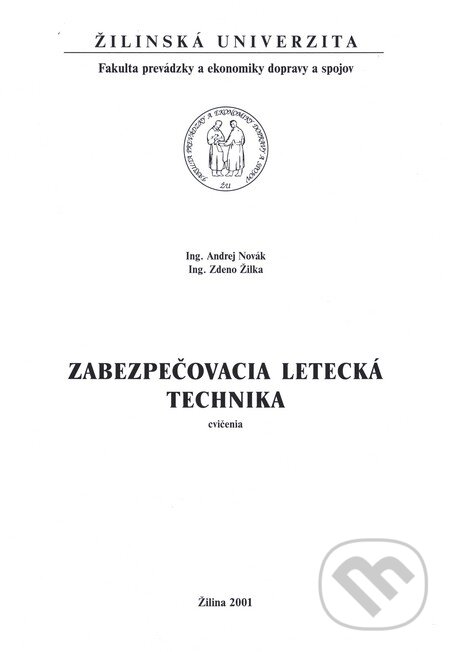 Zabezpečovacia letecká technika - Andrej Novák, Zdeno Žilka, EDIS, 2001