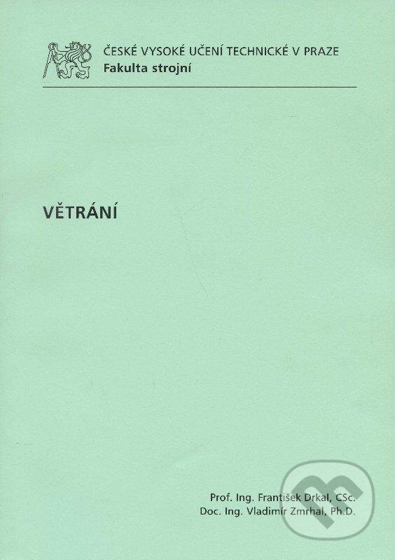 Kniha: Větrání (František Drkal a Vladimír Zmrhal). CVUT Praha, 2010