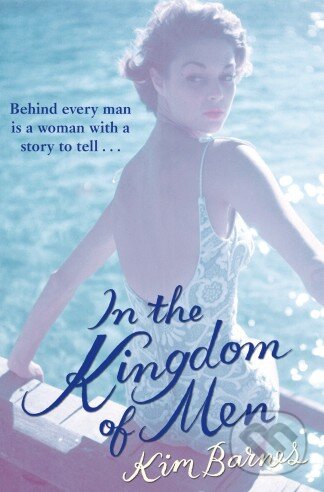 Levně In the Kingdom of Men - Kim Barnes - kniha z kategorie Beletria