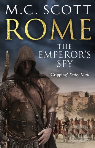 Levně Rome: The Emperor's Spy - M.C. Scott - kniha z kategorie Beletria