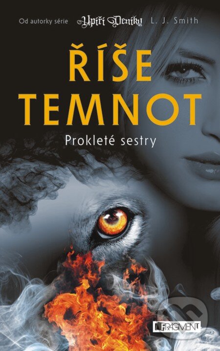 E-kniha: Říše temnot 2: Prokleté sestry (L.J. Smith). Nakladatelství Fragment, 2012