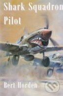 Levně Shark Squadron Pilot - Bert Horden - kniha z kategorie 20. storočia