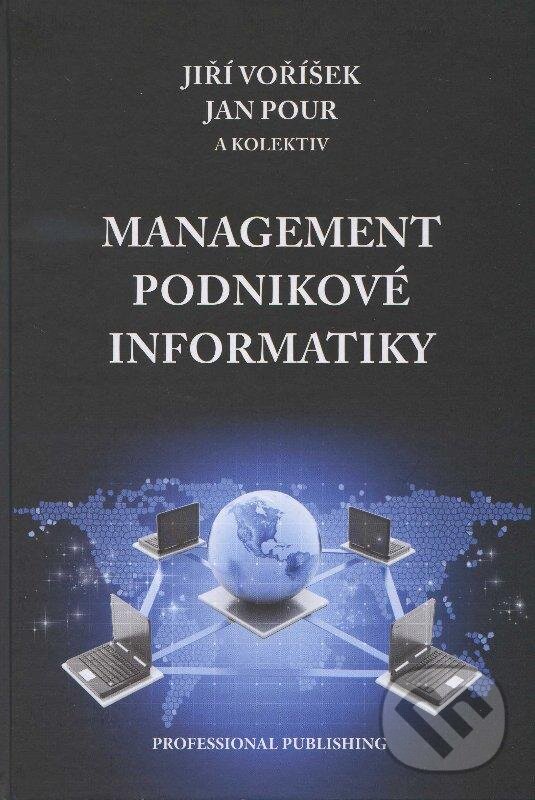 Levně Management podnikové informatiky - Jiří Voříšek, Jan Pour a kolektív - kniha z kategorie Počítače a internet