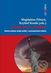Levně Spojené státy v úpadku? (Vybrané problémy veřejné politiky v severoamerickém kontextu) - kniha z kategorie Reportáže a publicistika