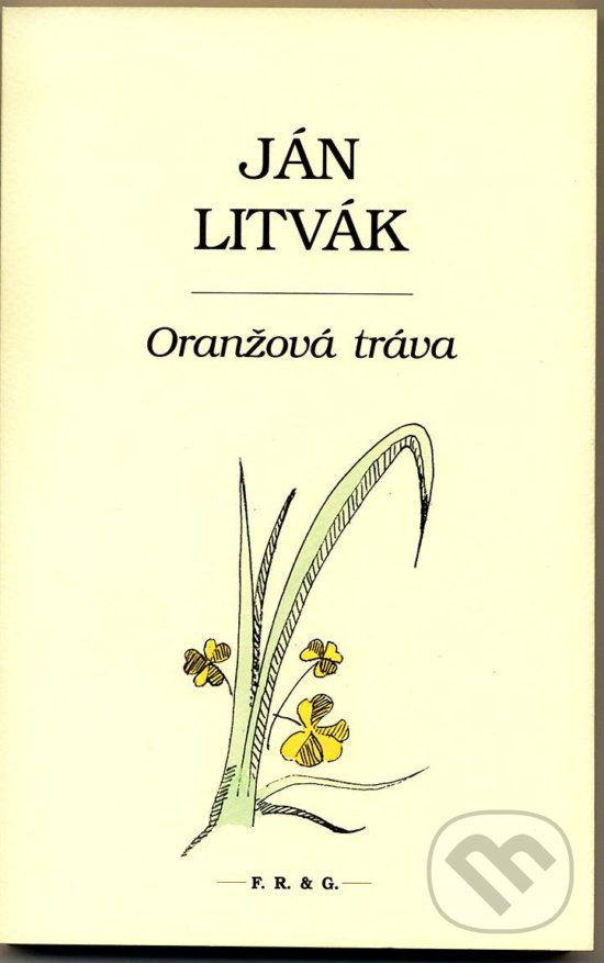 Kniha: Oranžová tráva (Ján Litvák)