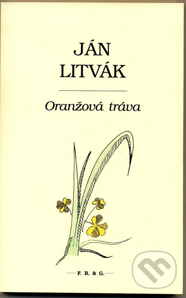 Levně Oranžová tráva - Ján Litvák - kniha z kategorie Beletria