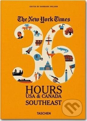 Levně Ny Times, 36 Hours, USA & Canada, Southeast - Barbara Ireland - kniha z kategorie Cestopisy z Ameriky