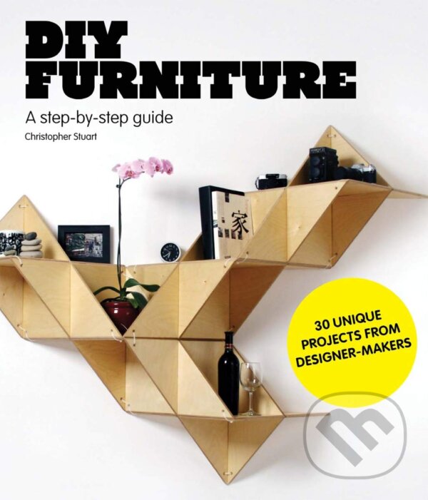 Kniha: DIY Furniture (Christopher Stuart). Orion, 2011
