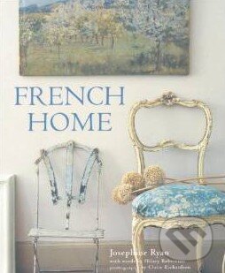 Levně French Home - Josephine Ryan - kniha z kategorie Interiérový dizajn