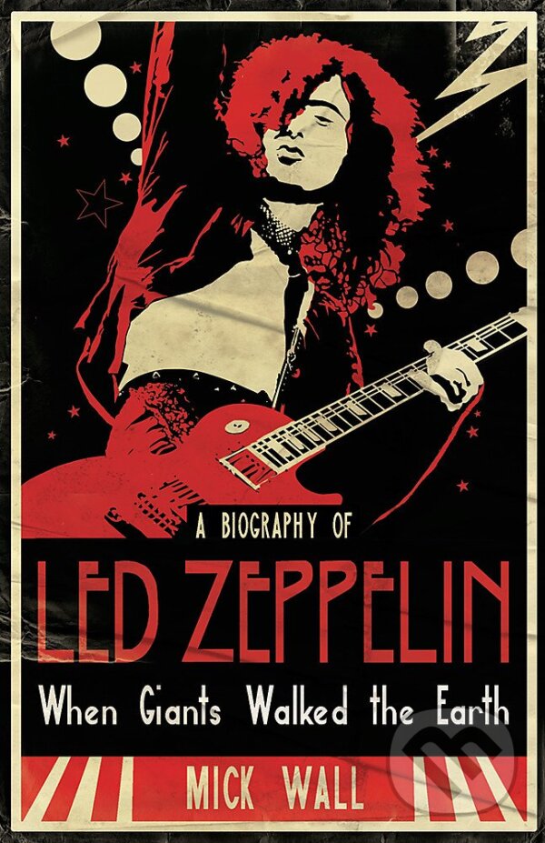 Levně When Giants Walked the Earth (A Biography Of Led Zeppelin) - kniha z kategorie Životopisy
