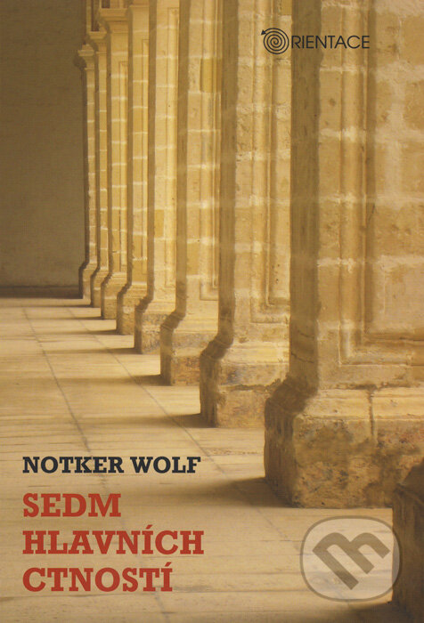Kniha: Sedm hlavních ctností (Notker Wolf). Karmelitánské nakladatelství, 2011