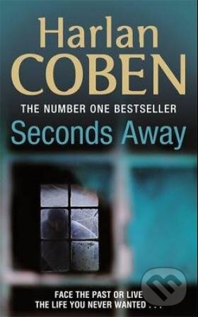 Kniha: Seconds Away (Harlan Coben). Orion, 2013