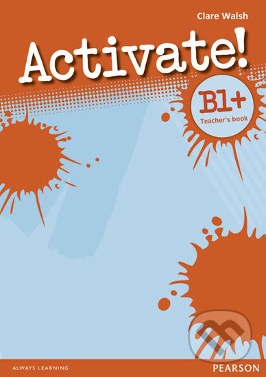 Kniha Activate! B1+: Teacher´s Book