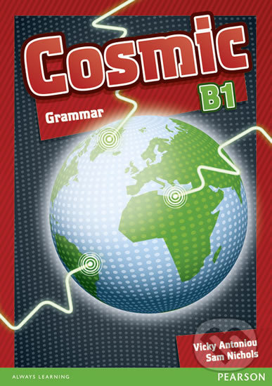 Levně Cosmic B1: Grammar - Sam Nichols, Vicky Antoniou - kniha z kategorie Jazykové učebnice a slovníky