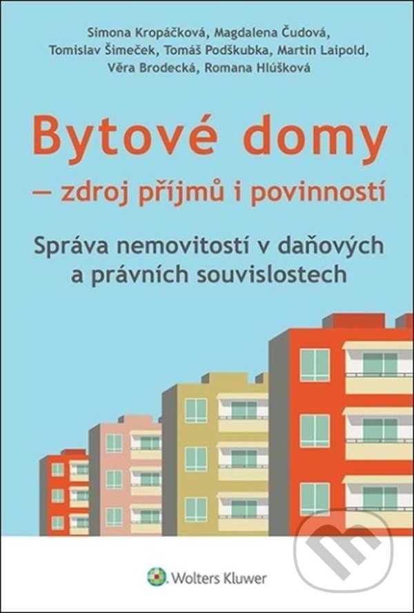 Levně Bytové domy - Zdroj příjmů i povinností (Správa nemovitostí v daňových a právních souvislotech) - kniha z kategorie Občianske právo