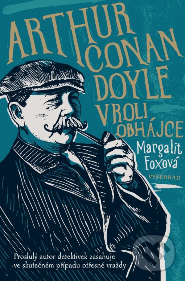 Levně Arthur Conan Doyle v roli obhájce - Margalit Fox - kniha z kategorie Detektívky, trilery a horory