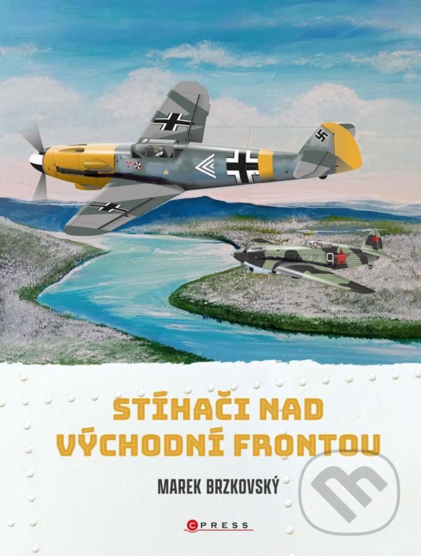 Levně Stíhači nad východní frontou - Marek Brzkovský - kniha z kategorie Vojenstvo
