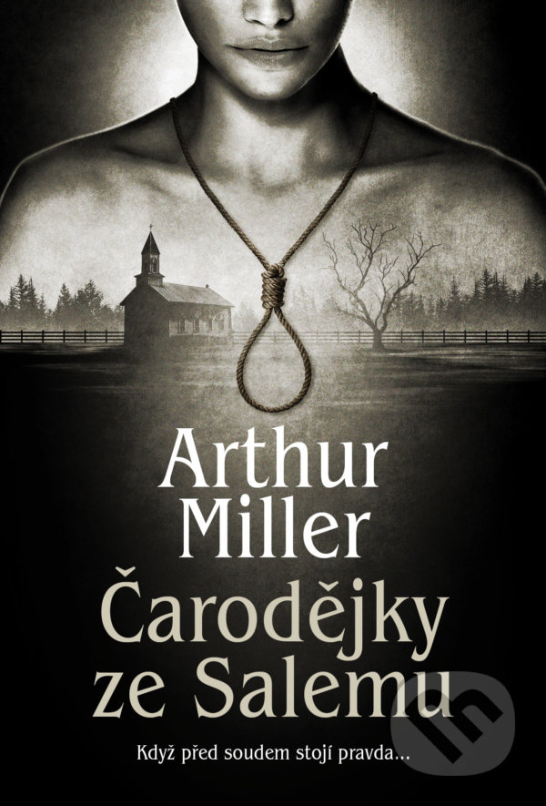 Levně Čarodějky ze Salemu - Arthur Miller - kniha z kategorie Dráma a divadelné hry