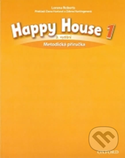 Happy House 1: Metodická Příručka (3rd) - Lorena Roberts, Oxford University Press