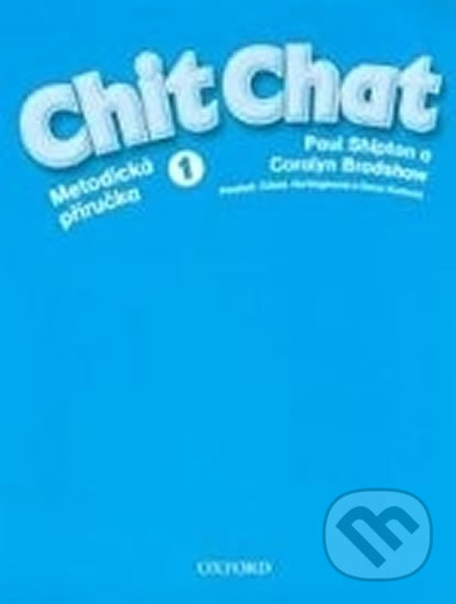 Levně Chit Chat 1: Metodická Příručka - Paul Shipton - kniha z kategorie Jazykové učebnice a slovníky