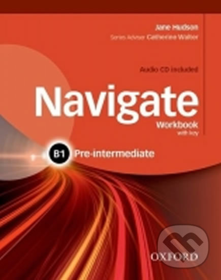 Kniha: Navigate Pre-intermediate B1: Workbook with Key and Audio CD (Jane Hudson)