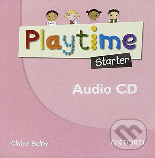 Levně Playtime Starter: Class Audio CD - Claire Selby - audiokniha z kategorie Jazykové učebnice a slovníky