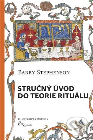 Levně Stručný úvod do teorie rituálu - Barry Stephenson - kniha z kategorie Náboženská literatúra