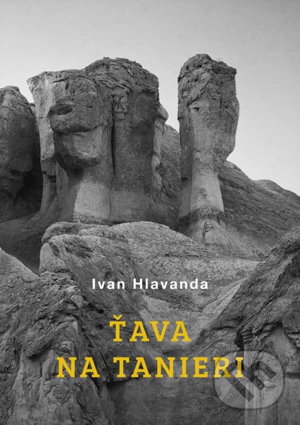 Levně Ťava na tanieri (Poézia svetla) - Ivan Hlavanda - kniha z kategorie Poézia