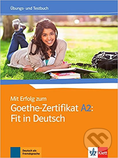 Levně Mit Erfolg zum Goethe A2 Fit in Deutsch – Üb/Testbuch - kniha z kategorie Jazykové učebnice a slovníky