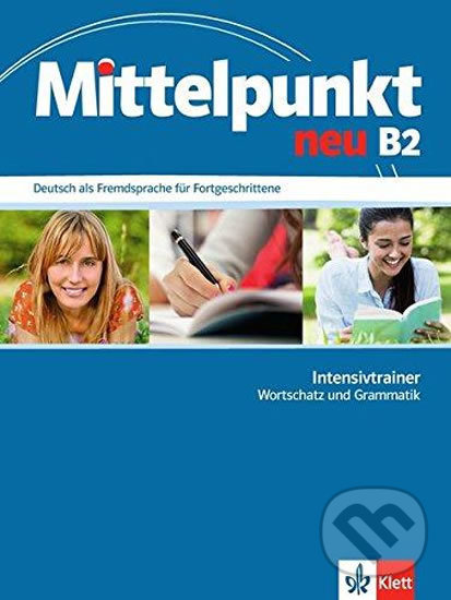 Levně Mittelpunkt neu B2 – Intensivtrainer Wortschatz und Grammatik - kniha z kategorie Jazykové učebnice a slovníky