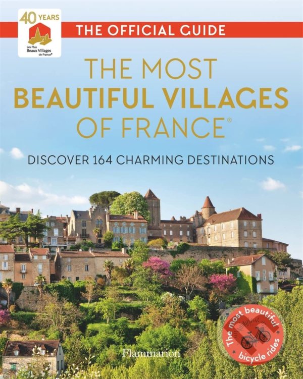 Levně The Most Beautiful Villages of France (40th Anniversary Edition) - kniha z kategorie Sprievodcovia