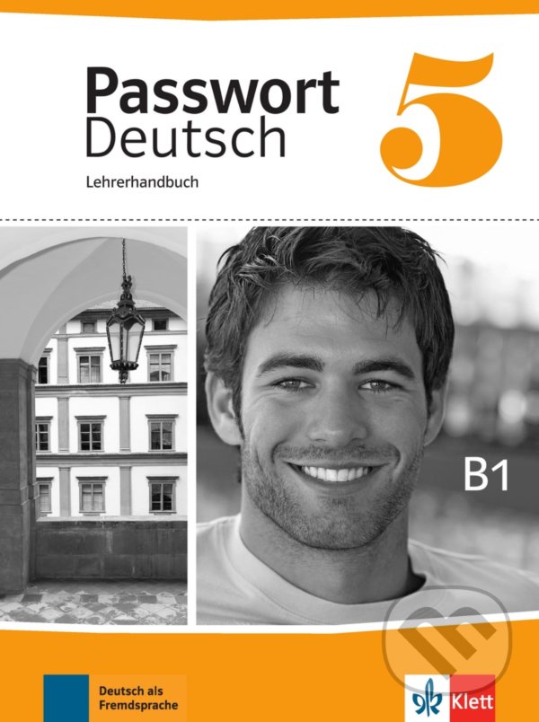Levně Passwort Deutsch neu 5 (B1) – Lehrerhandbuch - kniha z kategorie Jazykové učebnice a slovníky