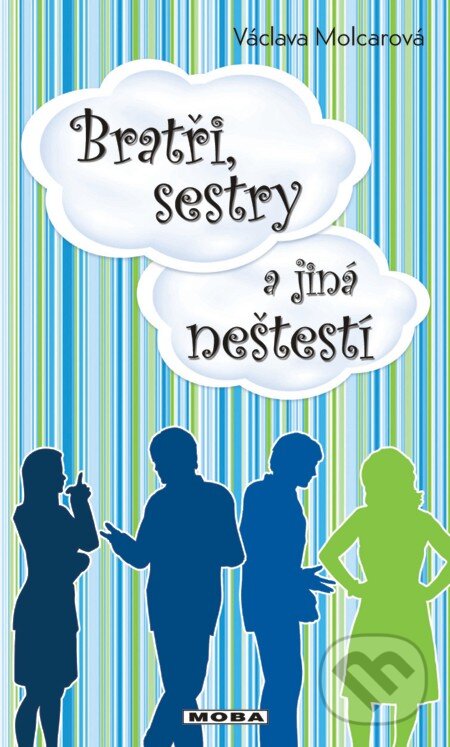 E-kniha: Bratři, sestry a jiná neštěstí (Václava Molcarová). Moba, 2013