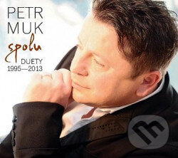 Petr Muk: Spolu CD - Petr Muk, Hudobné albumy, 2013