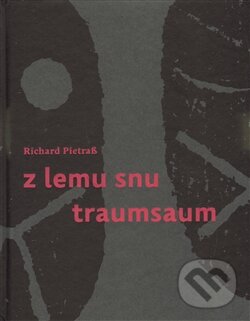 Levně Z lemu snu / Traumsaum - Richard Pietraß - kniha z kategorie Poézia