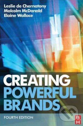 Levně Creating Powerful Brands - Leslie de Chernatony - kniha z kategorie Marketing