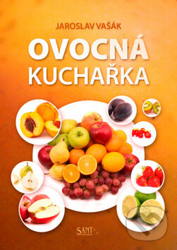 Levně Ovocná kuchařka - Jaroslav Vašák - kniha z kategorie Podľa potraviny