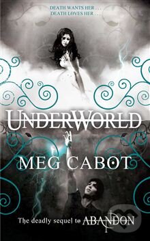 Underworld - Meg Cabot, MacMillan, 2013