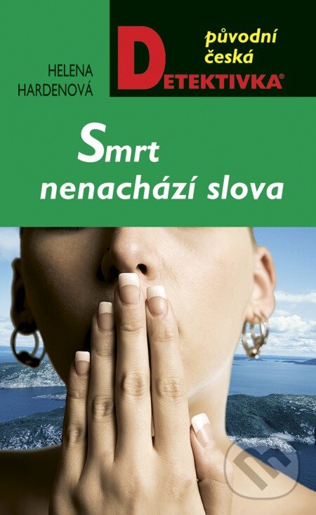 E-kniha: Smrt nenachází slova (Helena Hardenová). Moba, 2013