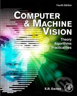 Kniha: Computer and Machine Vision (E.R. Davies)